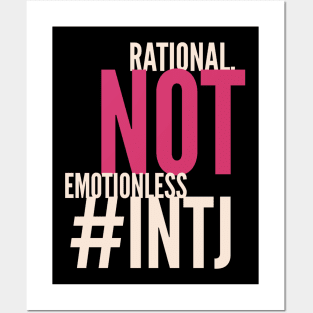 INTJ Rational Not Emotionless Posters and Art